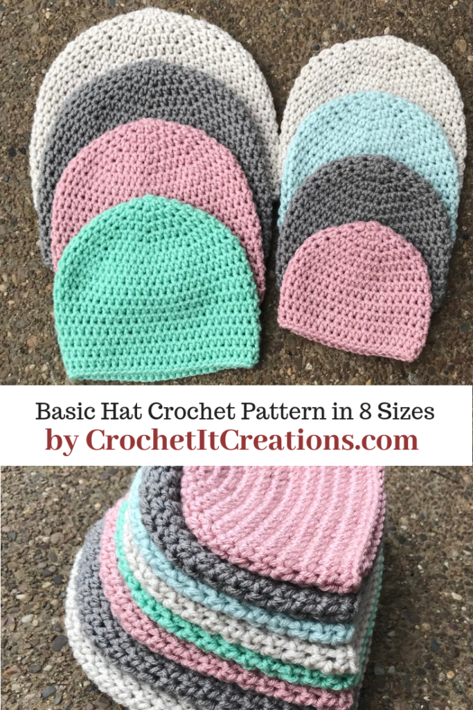 Basic Crochet Hat Pattern 8 Sizes Newborn-Adult by Crochet It Creations