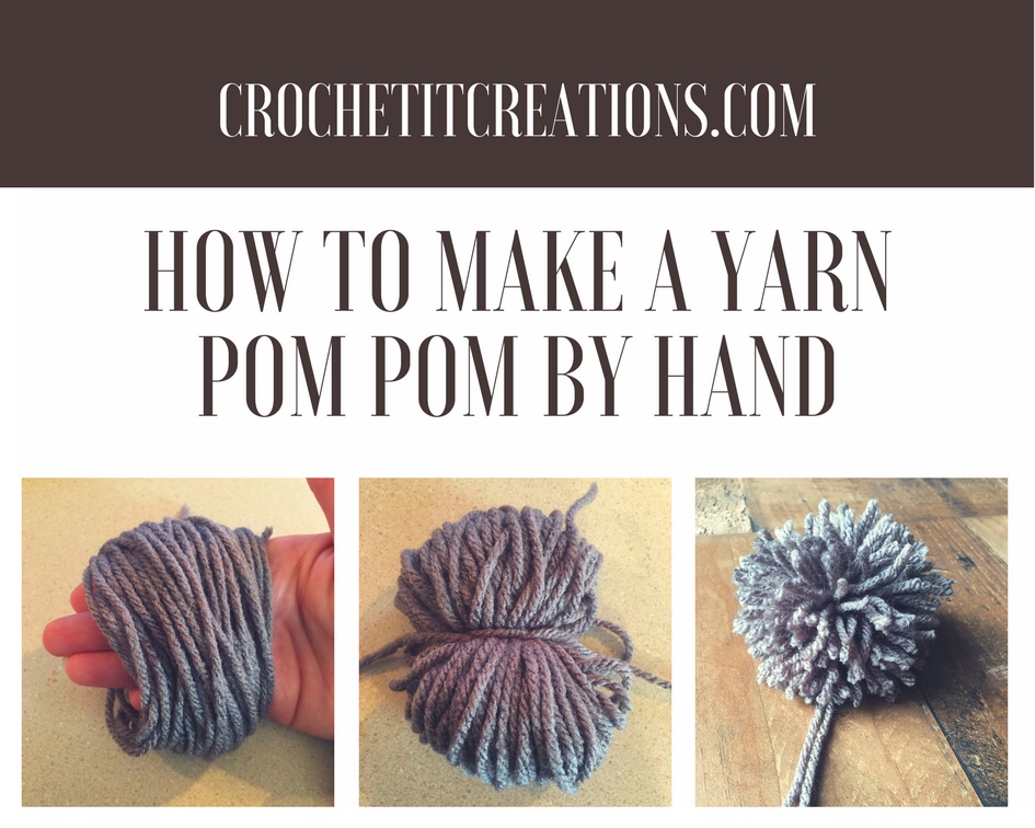 Yarn Pom Pom by Hand - Crochet It Creations