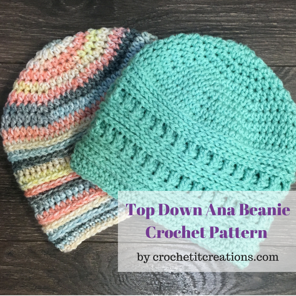Top Down Ana Beanie Crochet Pattern - Crochet It Creations