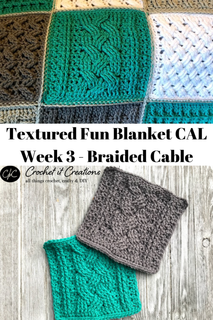 Week 3 Braided Cable: Textured Fun Blanket CAL - Crochet It Creations